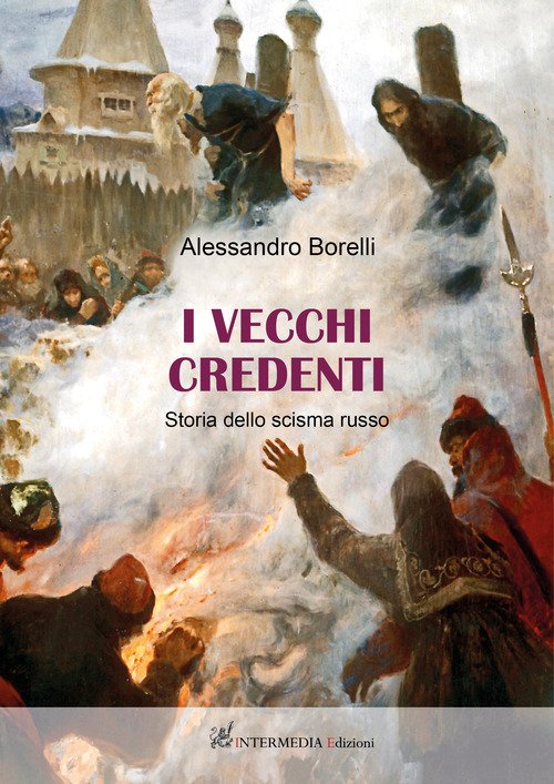 I vecchi credenti. Storia dello scisma russo
