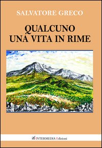 Qualcuno. Una vita in rime