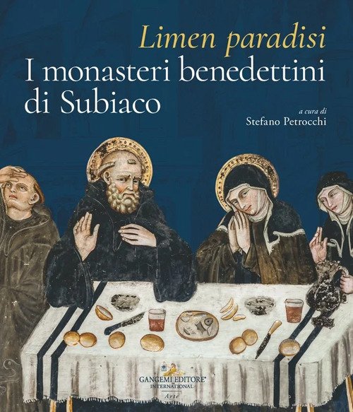 Limen paradisi. I monasteri benedettini di Subiaco