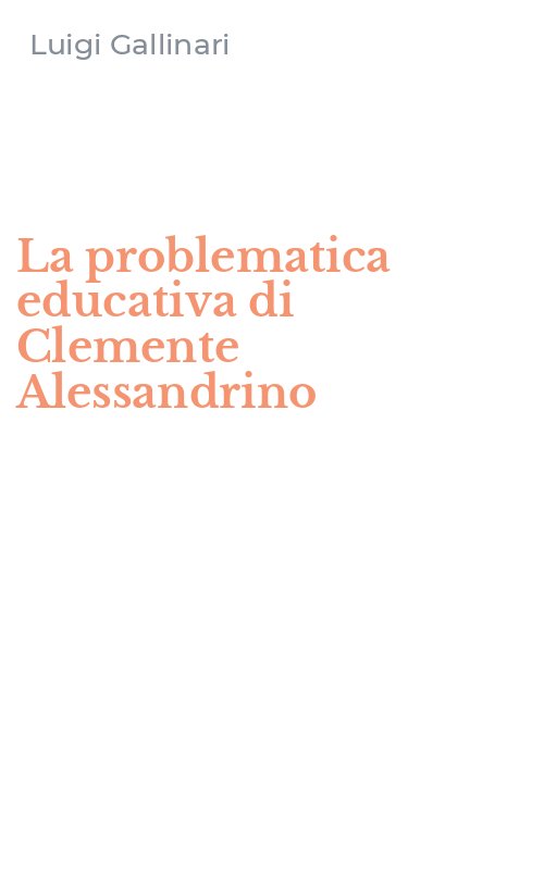 La problematica educativa di Clemente Alessandrino