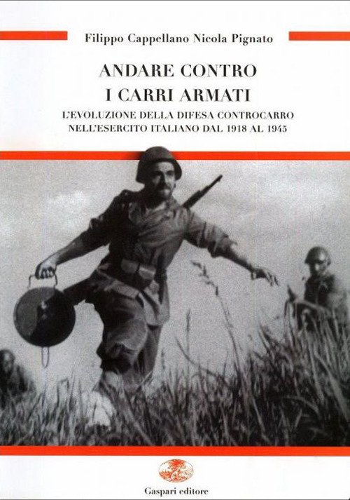 Andare contro i carri armati. L'evoluzione della difesa controcarro nell'esercito italiano dal 1918 al 1945