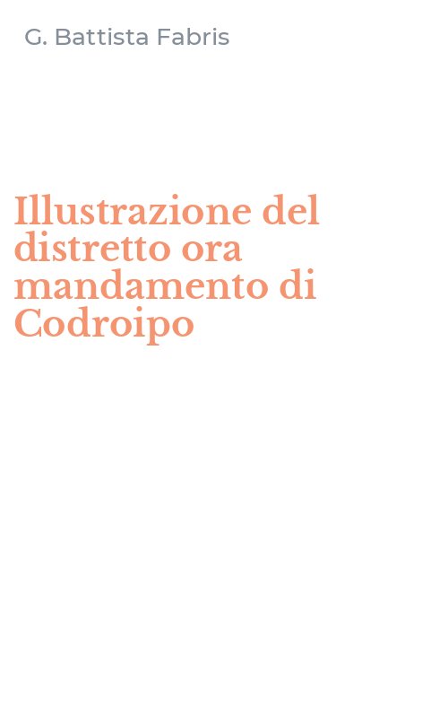 Illustrazione del distretto ora mandamento di Codroipo