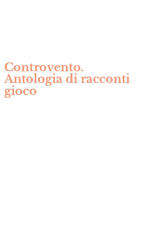 Controvento. Antologia di racconti gioco