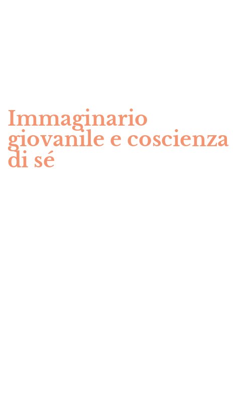 Immaginario giovanile e coscienza di sé