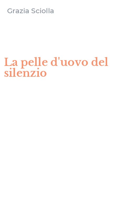 La pelle d'uovo del silenzio