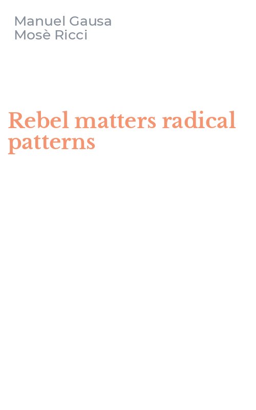 Rebel matters radical patterns