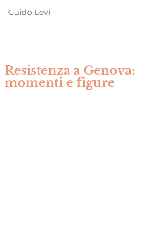 Resistenza a Genova: momenti e figure