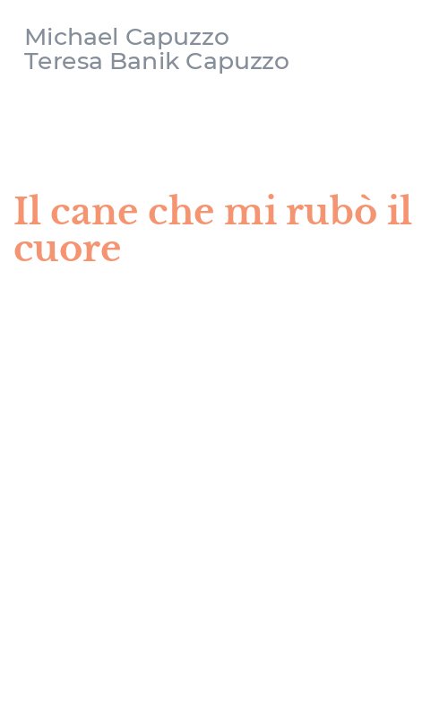 Il cane che mi rubò il cuore