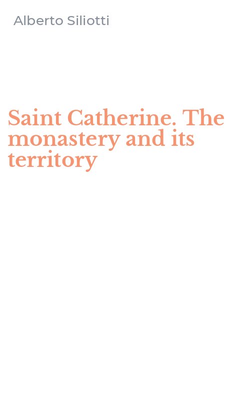 Saint Catherine. The monastery and its territory