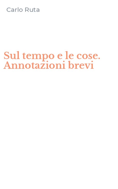 Sul tempo e le cose. Annotazioni brevi