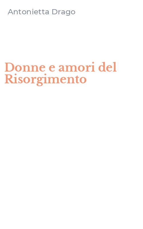 Donne e amori del Risorgimento