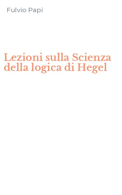 Lezioni sulla Scienza della logica di Hegel