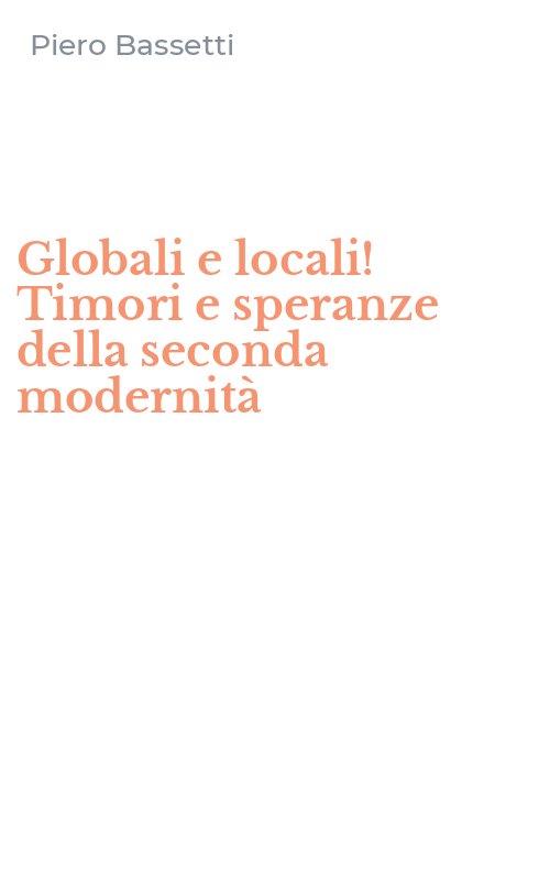 Globali e locali! Timori e speranze della seconda modernità