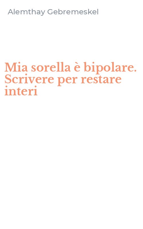 Mia sorella è bipolare. Scrivere per restare interi