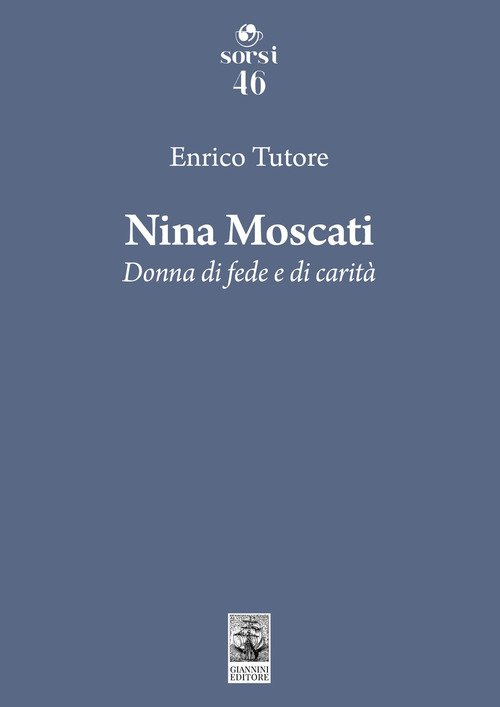 Nina Moscati. Donna di fede e di carità