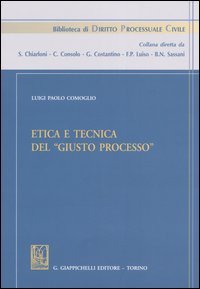 Etica e tecnica del «giusto processo»