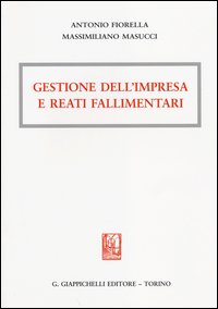Gestione dell'impresa e reati fallimentari