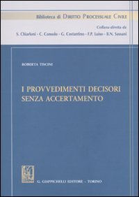 I provvedimenti decisori senza accertamento