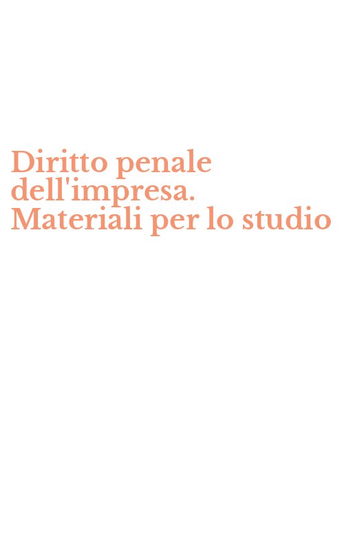 Diritto penale dell'impresa. Materiali per lo studio