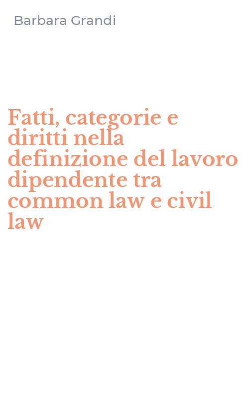 Fatti, categorie e diritti nella definizione del lavoro dipendente tra common law e civil law