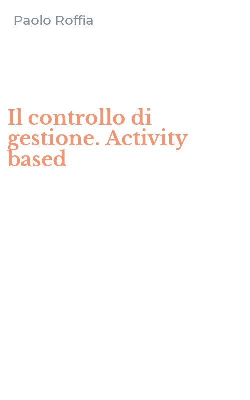 Il controllo di gestione. Activity based
