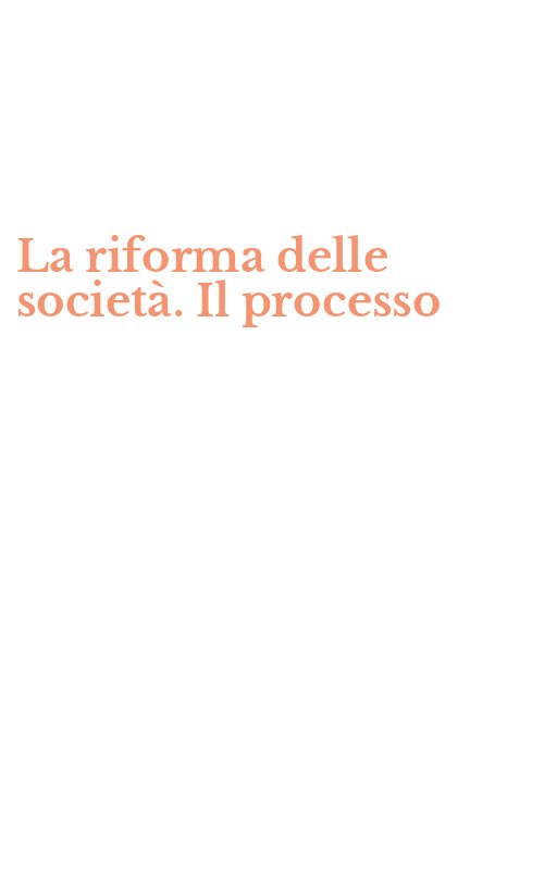 La riforma delle società. Il processo