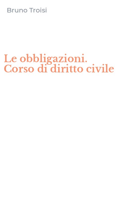 Le obbligazioni. Corso di diritto civile