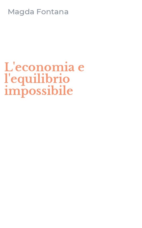 L'economia e l'equilibrio impossibile