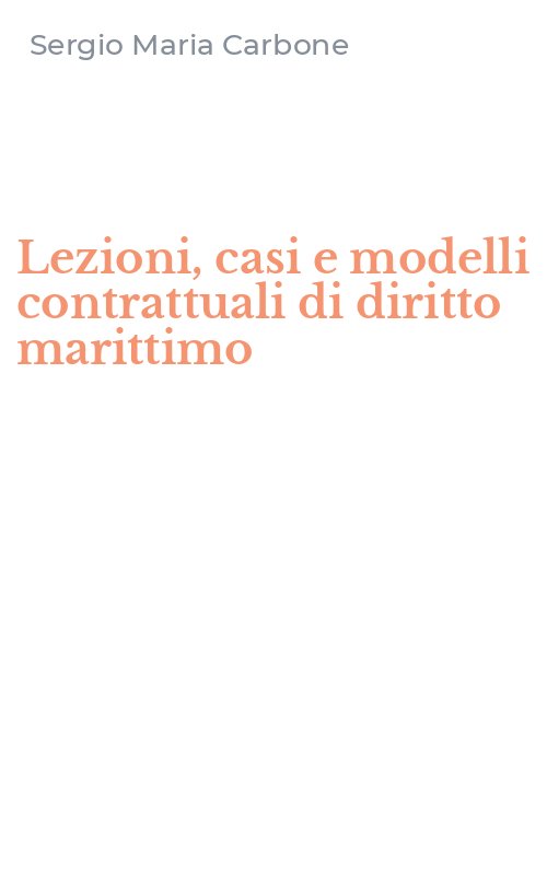 Lezioni, casi e modelli contrattuali di diritto marittimo