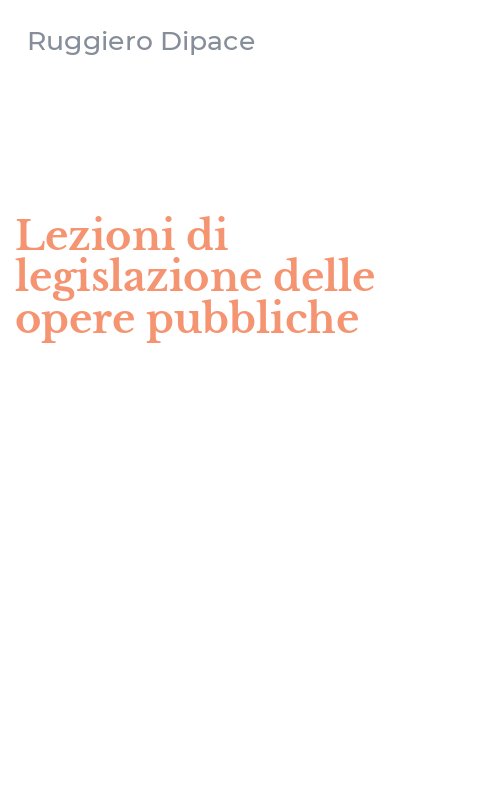 Lezioni di legislazione delle opere pubbliche