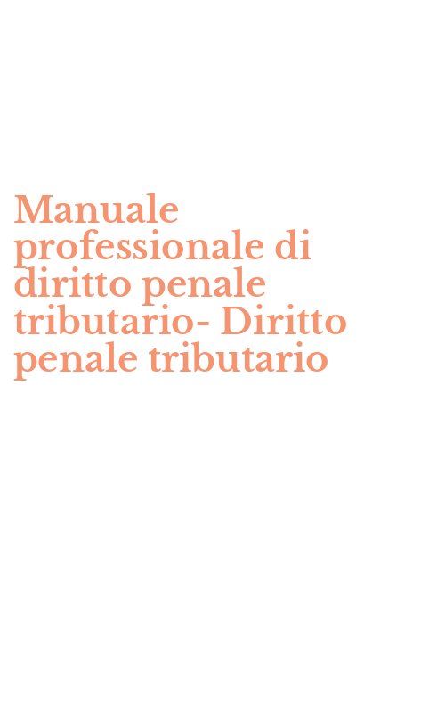 Manuale professionale di diritto penale tributario-Diritto penale tributario