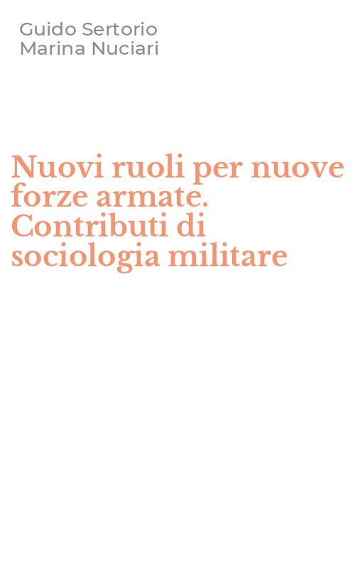 Nuovi ruoli per nuove forze armate. Contributi di sociologia militare