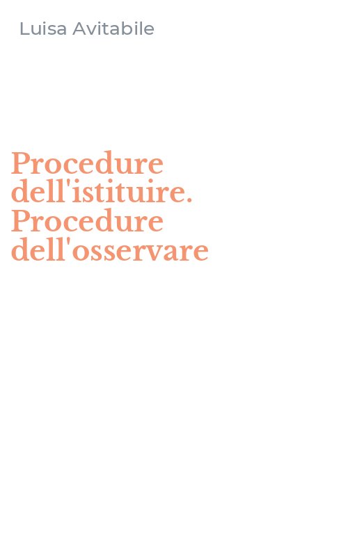 Procedure dell'istituire. Procedure dell'osservare