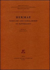 Hermae. Scholars and scholarship in papyrology
