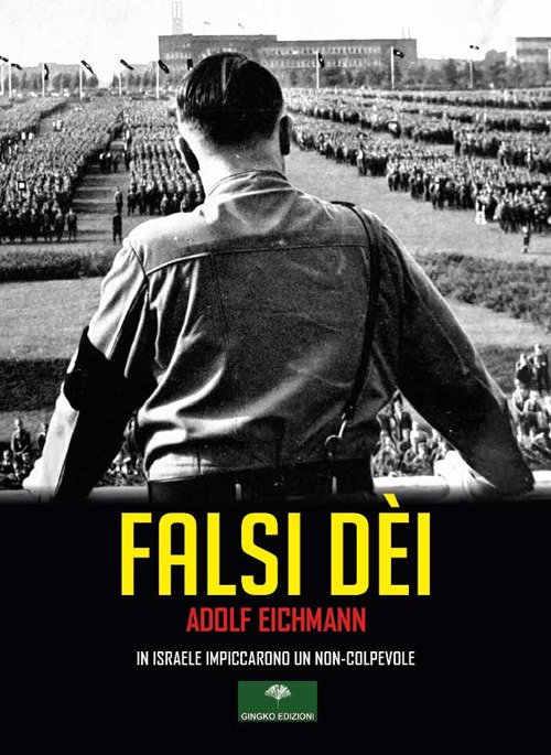Falsi Dei. In Israele impiccarono un non-colpevole