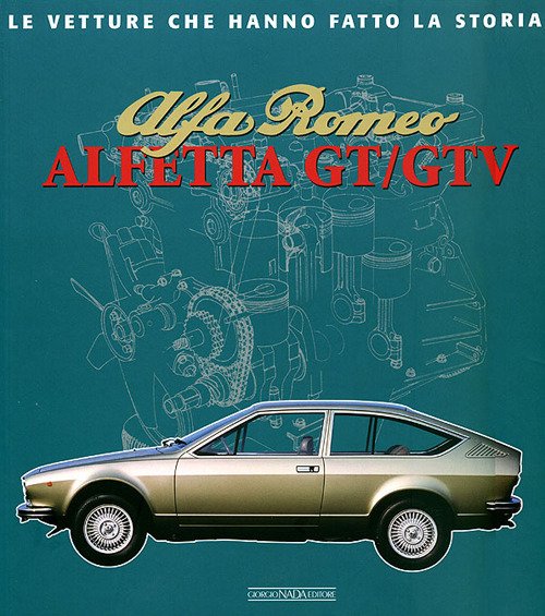 Alfa Romeo. Alfetta GT e GTV