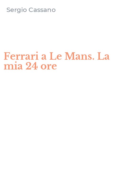 Ferrari a Le Mans. La mia 24 ore