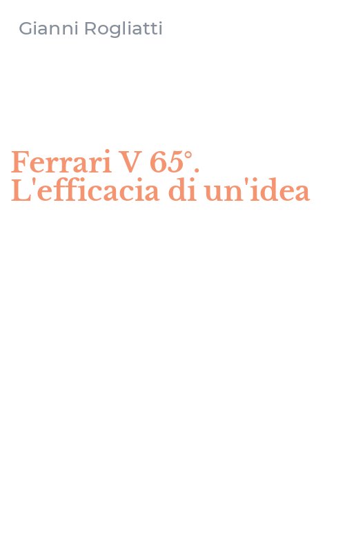 Ferrari V 65°. L'efficacia di un'idea