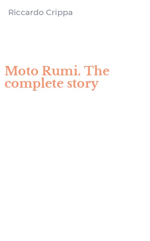 Moto Rumi. The complete story