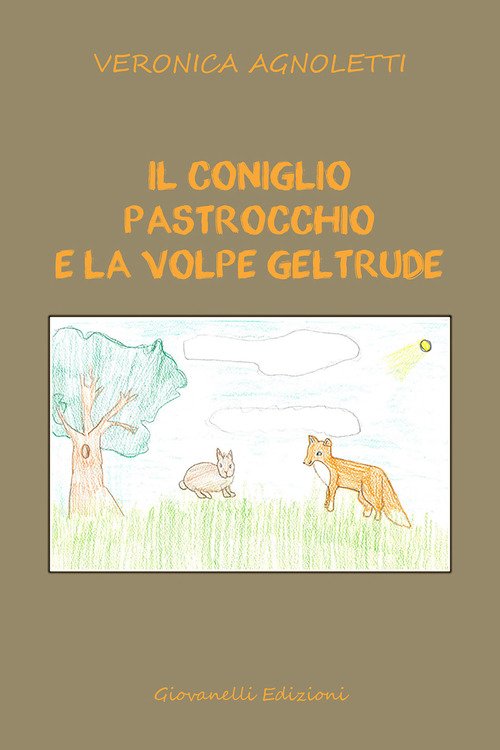 Il coniglio Pastrocchio e la volpe Geltrude