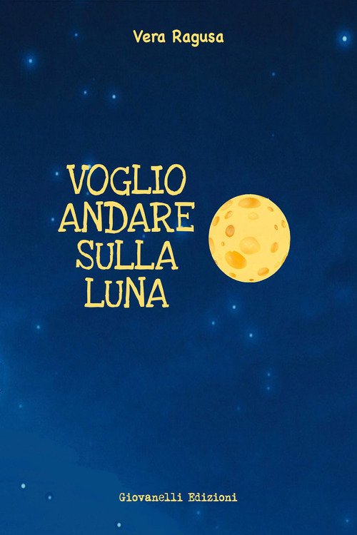 Voglio andare sulla Luna
