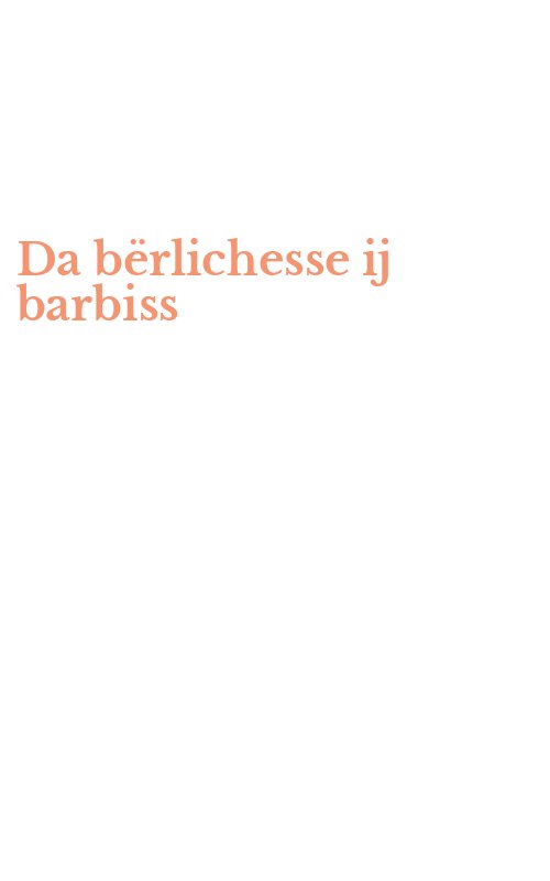 Da bërlichesse ij barbiss