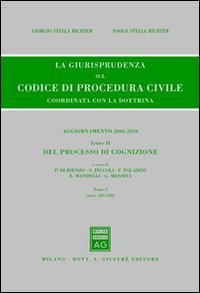 La giurisprudenza sul codice di procedura civile. Coordinata con la dottrina. Aggiornamento 2006-2010