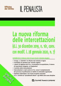 La nuova riforma delle intercettazioni (d.l. 30 dicembre 2019, n. 161, conv. con modif. l. 28 gennaio 2020, n. 7)