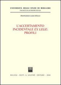 L'accertamento incidentale ex lege: profili