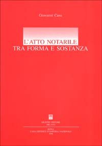 L'atto notarile tra forma e sostanza