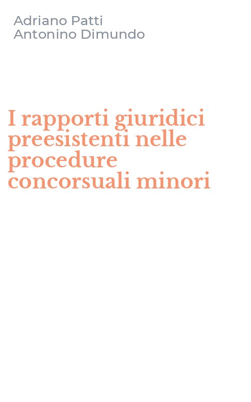 I rapporti giuridici preesistenti nelle procedure concorsuali minori