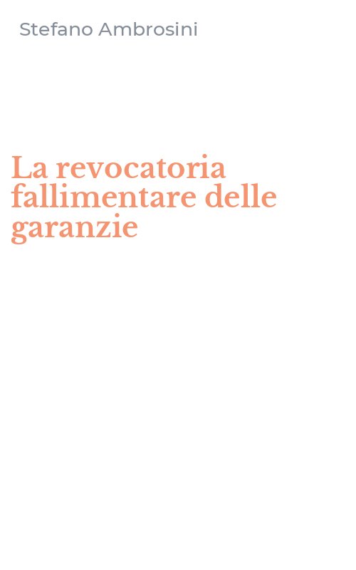 La revocatoria fallimentare delle garanzie