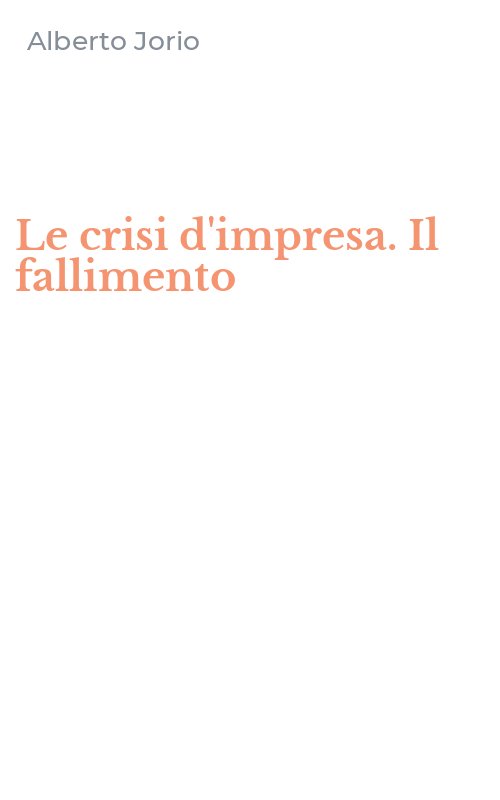 Le crisi d'impresa. Il fallimento
