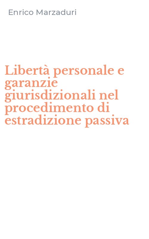 Libertà personale e garanzie giurisdizionali nel procedimento di estradizione passiva